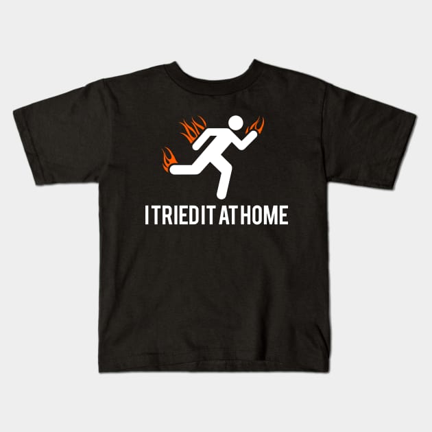 I tried it at home Kids T-Shirt by anytee